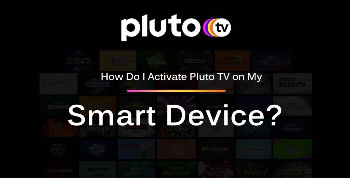 Activate Pluto TV on smart devices
