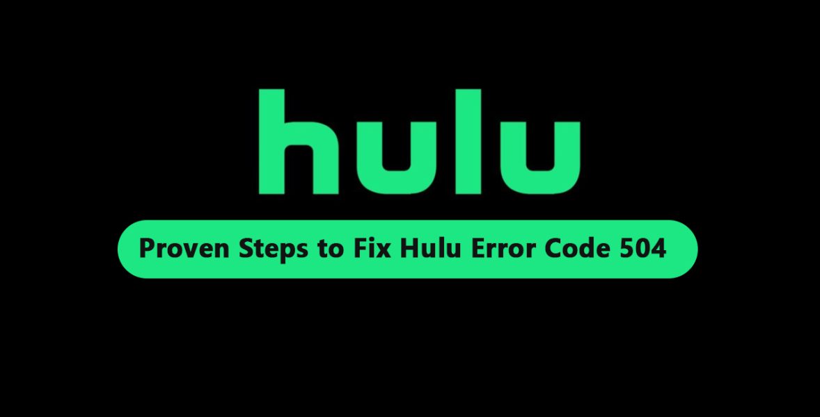 Fix HULU error code 504`