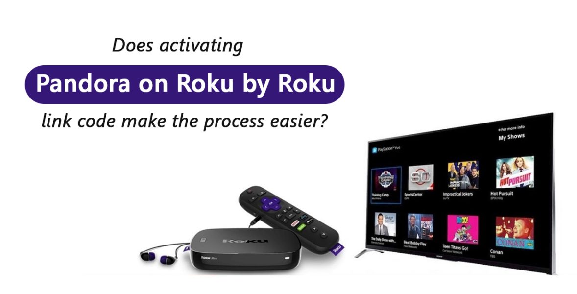 activate and install pandora on roku