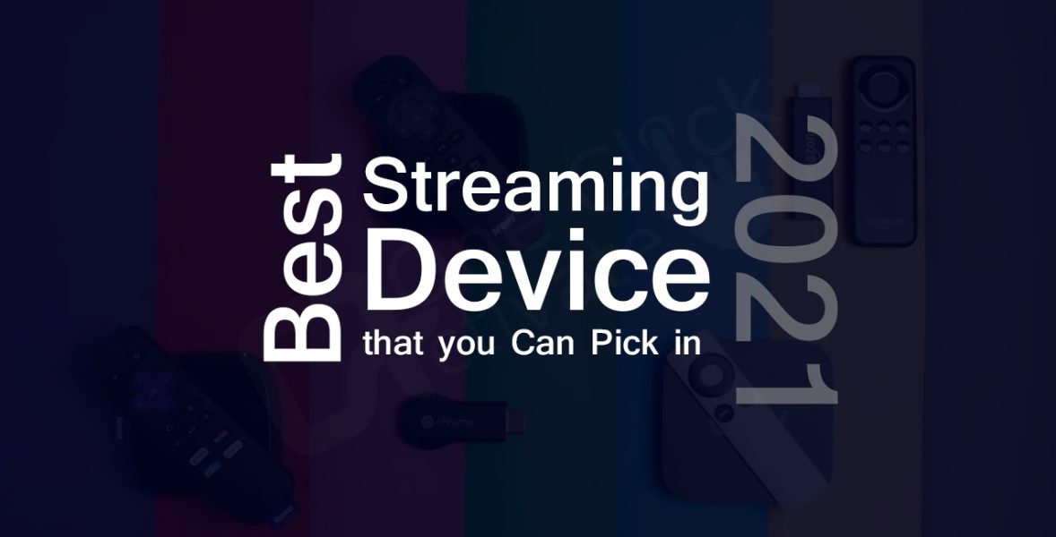Best streaming devices 2021
