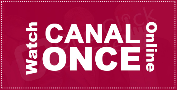 Watch CANAL ONCE