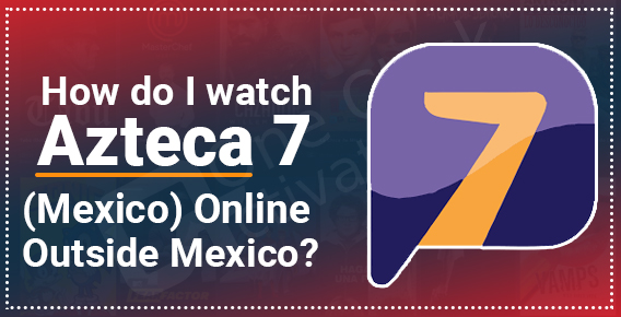 watch Azteca 7 (Mexico) Online