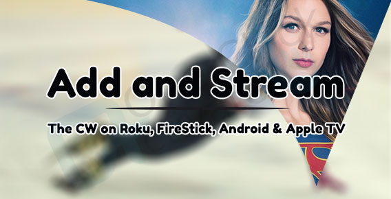 Watch The CW on Roku, FireStick, Android & Apple Tv | How to Add CW?