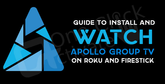 Watch Apollo Group TV On Roku And Firestick Installation Guide Watch Apollo Group TV On Roku And Firestick Installation Guide