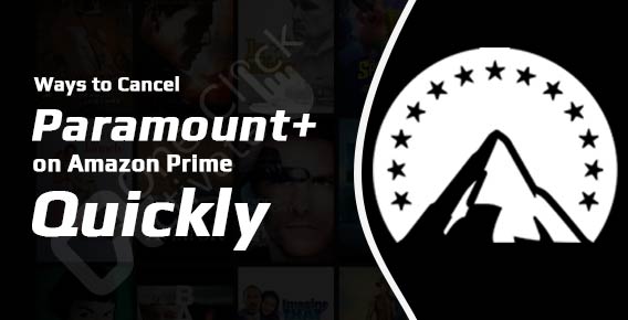 Cancel Paramount+ on Amazon Prime with a Guide of PROVEN Ways