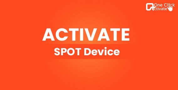 Activate SPOT device | Steps to create a new SPOT account