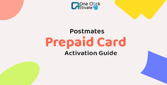 Postmates prepaid card Activation | 2022 Updated Complete Guide