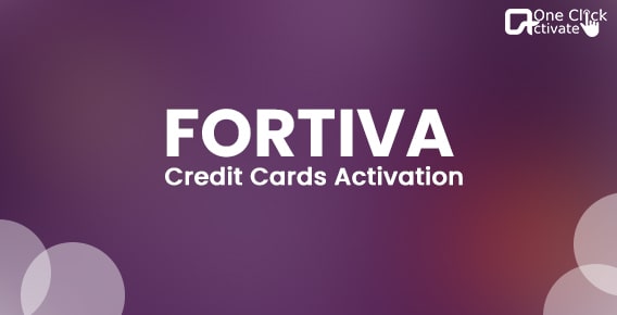 Fortiva Cards Activation Guide | Fortiva Account Enroll and SignIn steps