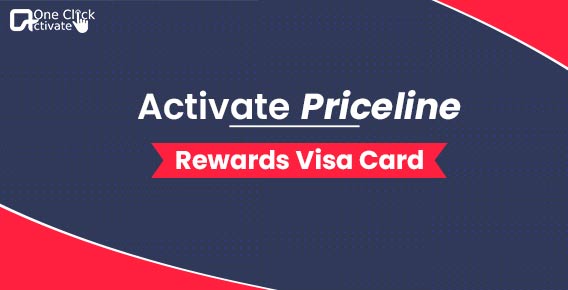 Activate Priceline Rewards Visa Card