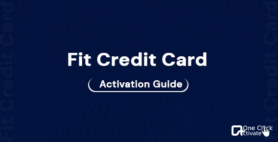 Activate Fit credit card using this Guide | Apply/Register for Fit MasterCard