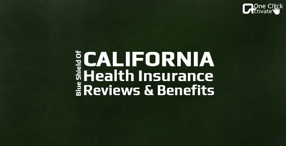 Blue Shield of California- Get the Reviews, Premiums, and latest Benefits