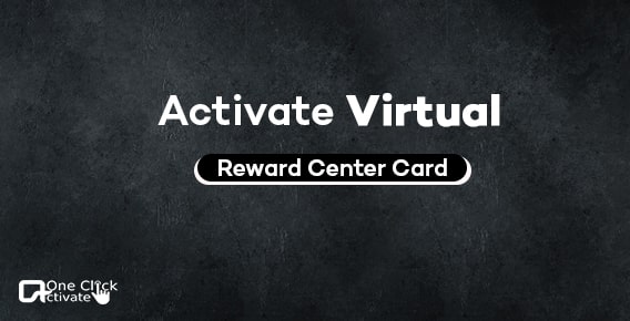 How to Activate the Virtual Reward Center Card at virtualwardcenter.com?