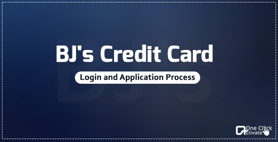 BJ's Credit Card Review, login, and Application Process- 2022 Guide
