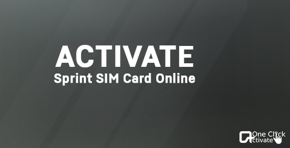 Know about the best ways to Activate Sprint SIM Card online