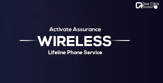 Activate Assurance wireless Lifeline Phone service