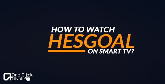 watch HesGoal on Smart TV