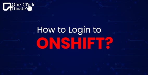 What is Onshift Login Process? Know All About Onshift Here!