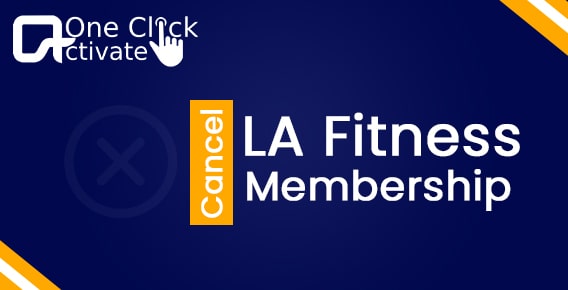 cancel your LA Fitness membership