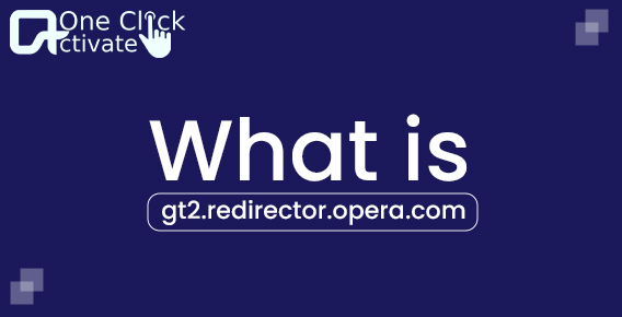 What is gt2.redirector.opera.com (Opera Redirects)?