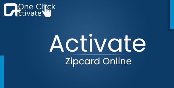 How to Activate Zipcard Online In A Few Quick Steps