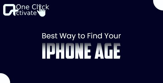 How Old is My iPhone- Best Way to Find Your iPhone Age