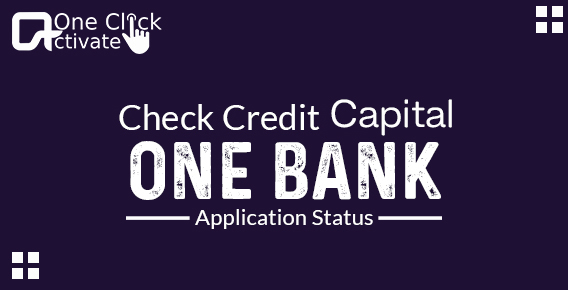 Check your Capital One Credit Card Application Status