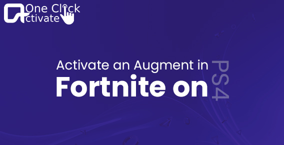How to activate an Augment in Fortnite on PS4?