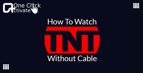 watch TNT without cable
